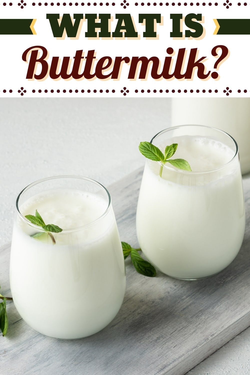 What Is Buttermilk How To Make It Insanely Good