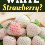 What Is a White Strawberry?