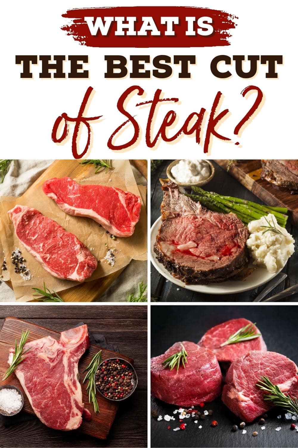 What Is The Best Cut Of Steak? (Top 10 List) - Insanely Good