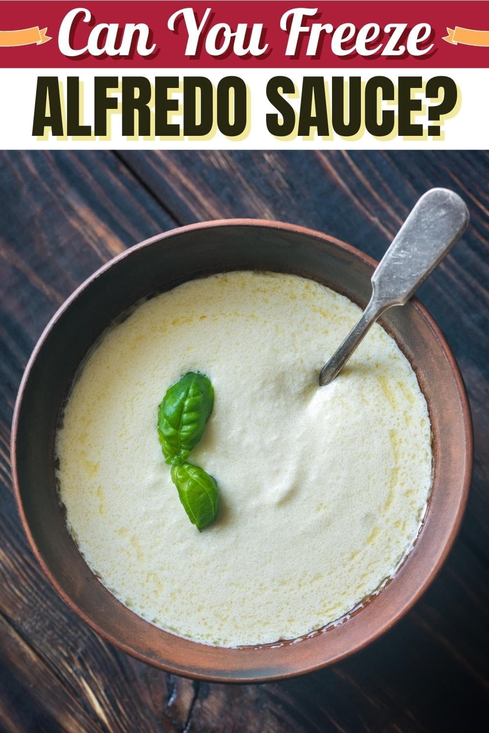 Can You Freeze Alfredo Sauce? (Yes, Here’s How!) Insanely Good