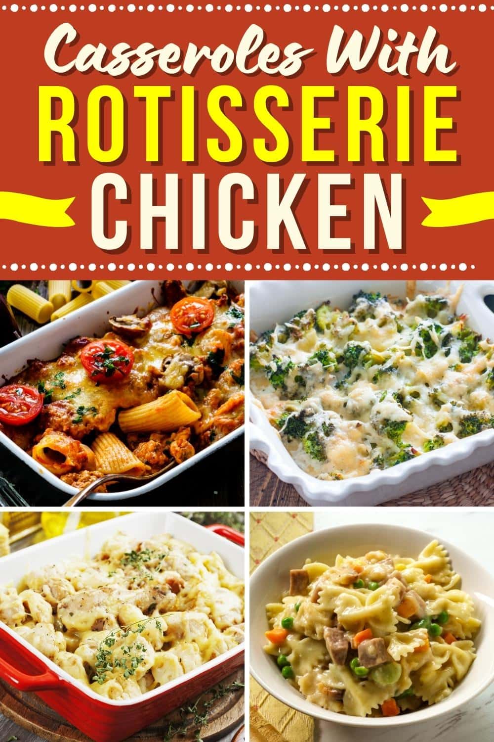 23 Easy Casseroles with Rotisserie Chicken - Insanely Good