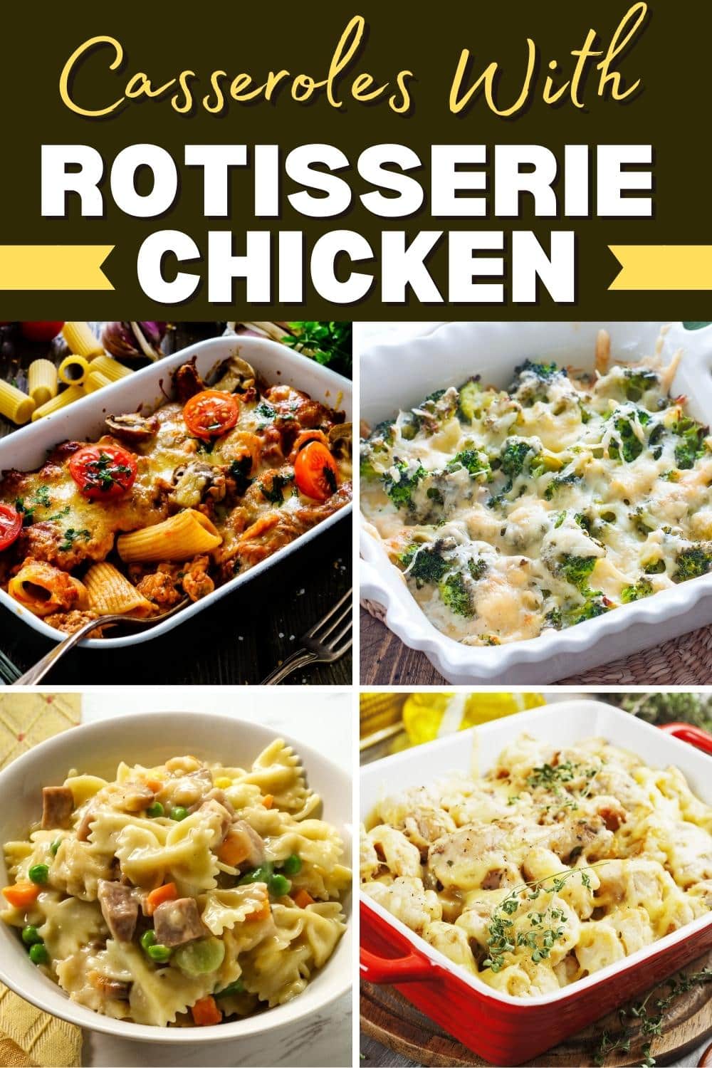 23 Easy Casseroles with Rotisserie Chicken - Insanely Good