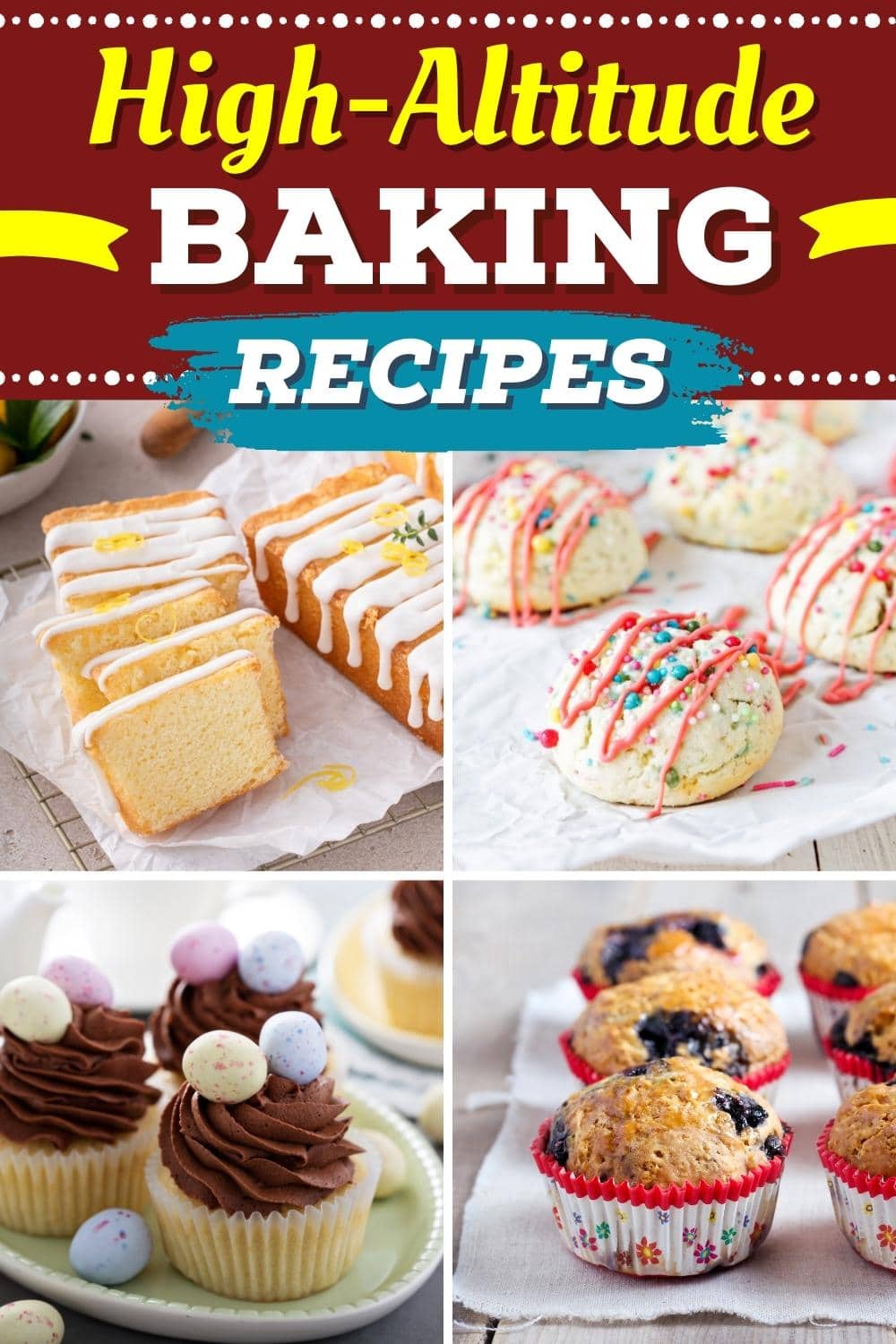 13 Best High-Altitude Baking Recipes - Insanely Good