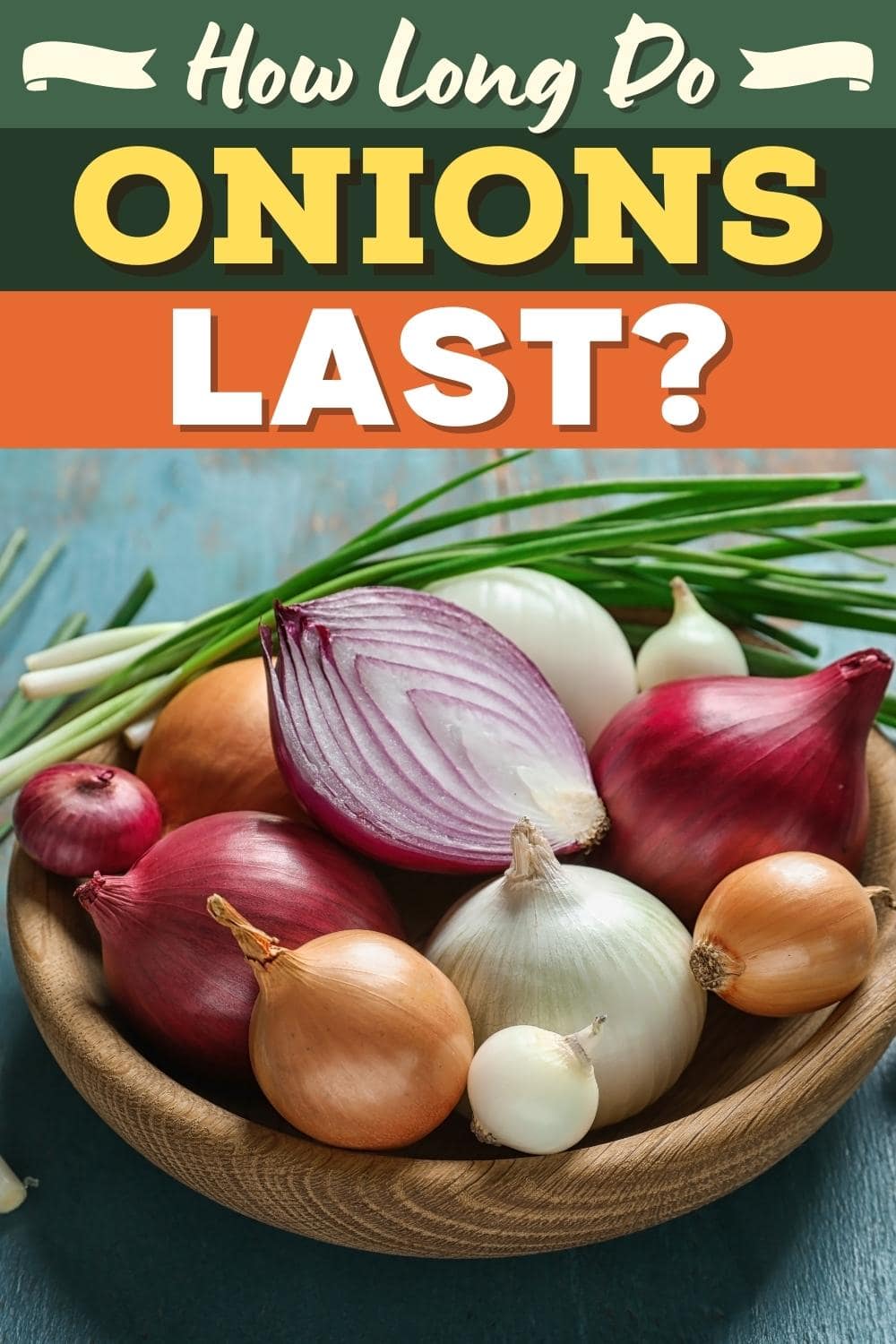 How Long Do Onions Last?