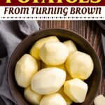 How to Keep Potatoes From Turning Brown