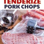How to Tenderize Pork Chops