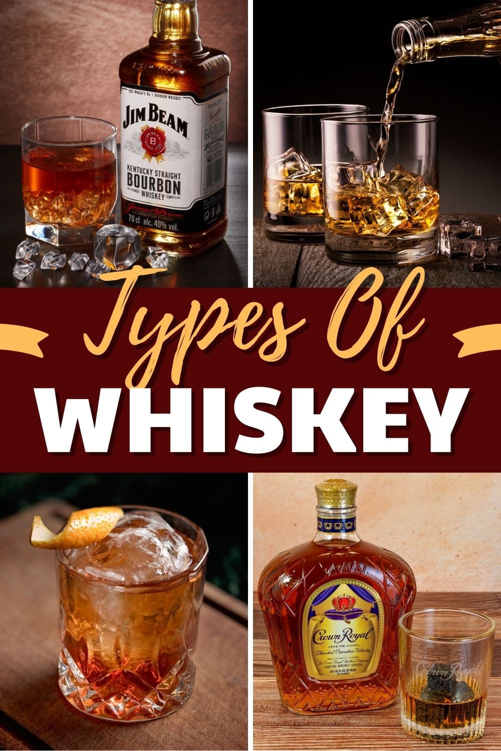 17 Different Types Of Whiskey Easy Guide Insanely Good