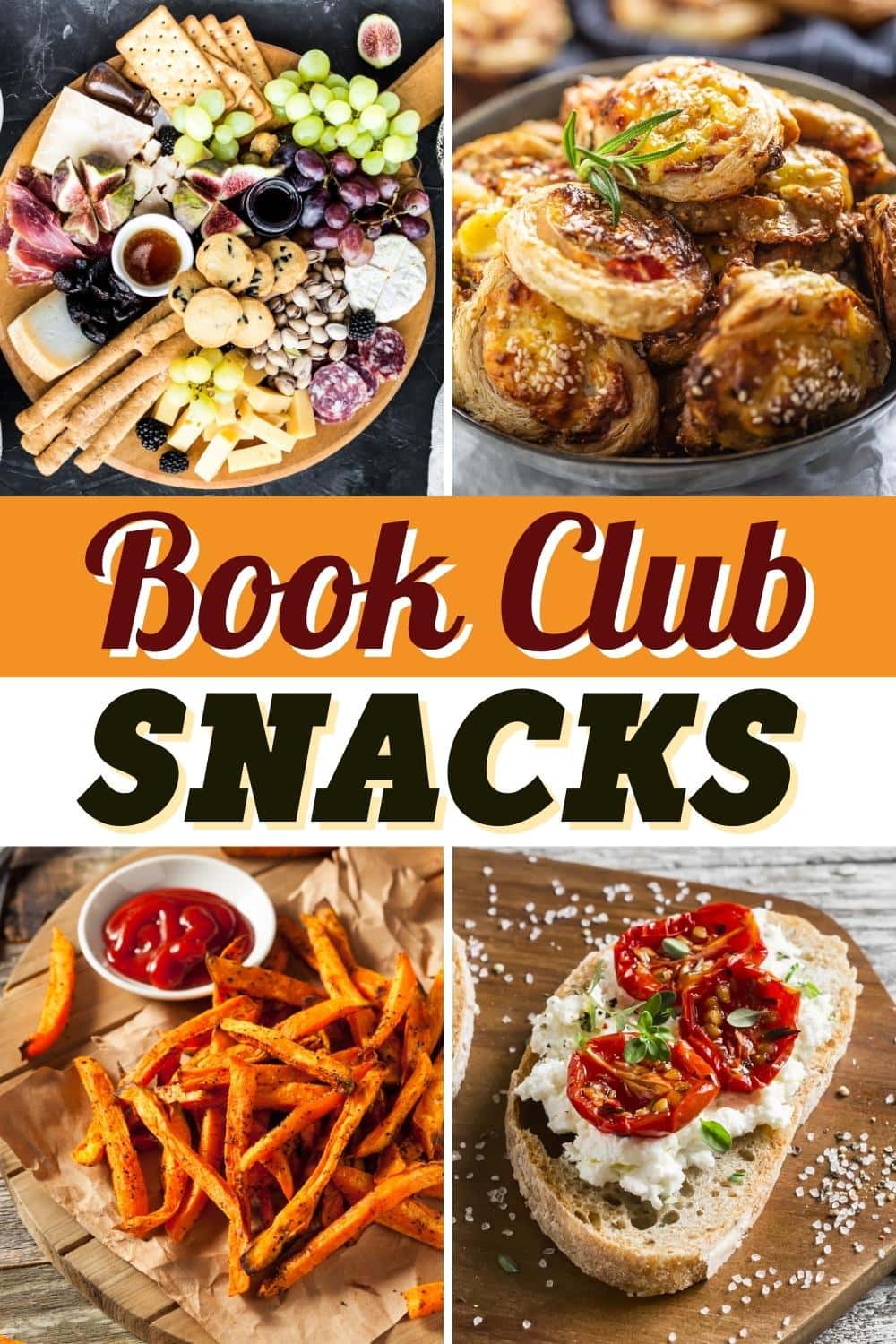 25 Book Club Snacks (+ Easy Recipes) Insanely Good