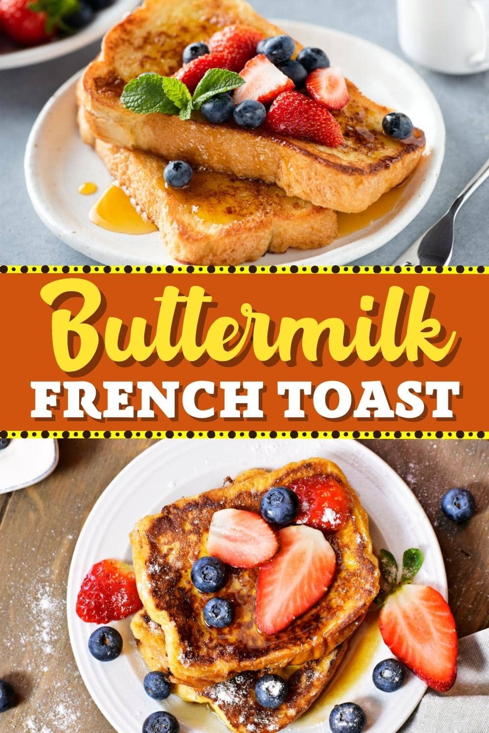 Buttermilk French Toast - Insanely Good