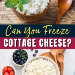 Can You Freeze Cottage Cheese?