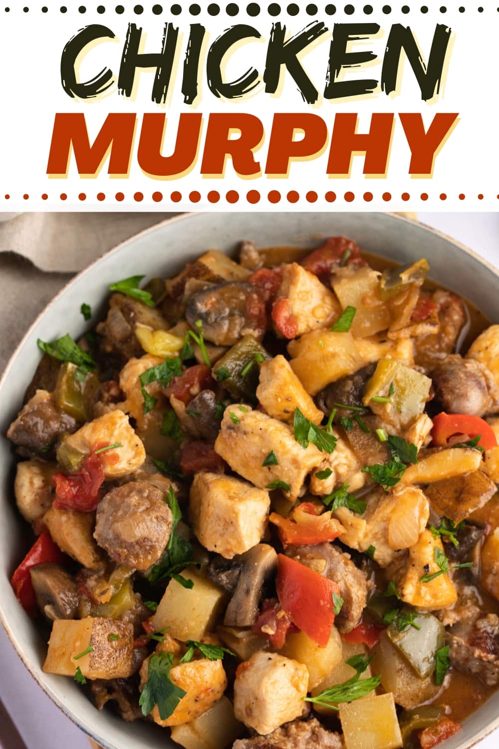 Chicken Murphy (Best Recipe) - Insanely Good