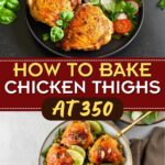 How to Bake Chicken Thighs at 350