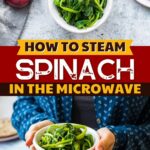 How to Steam Spinach in the Microwave