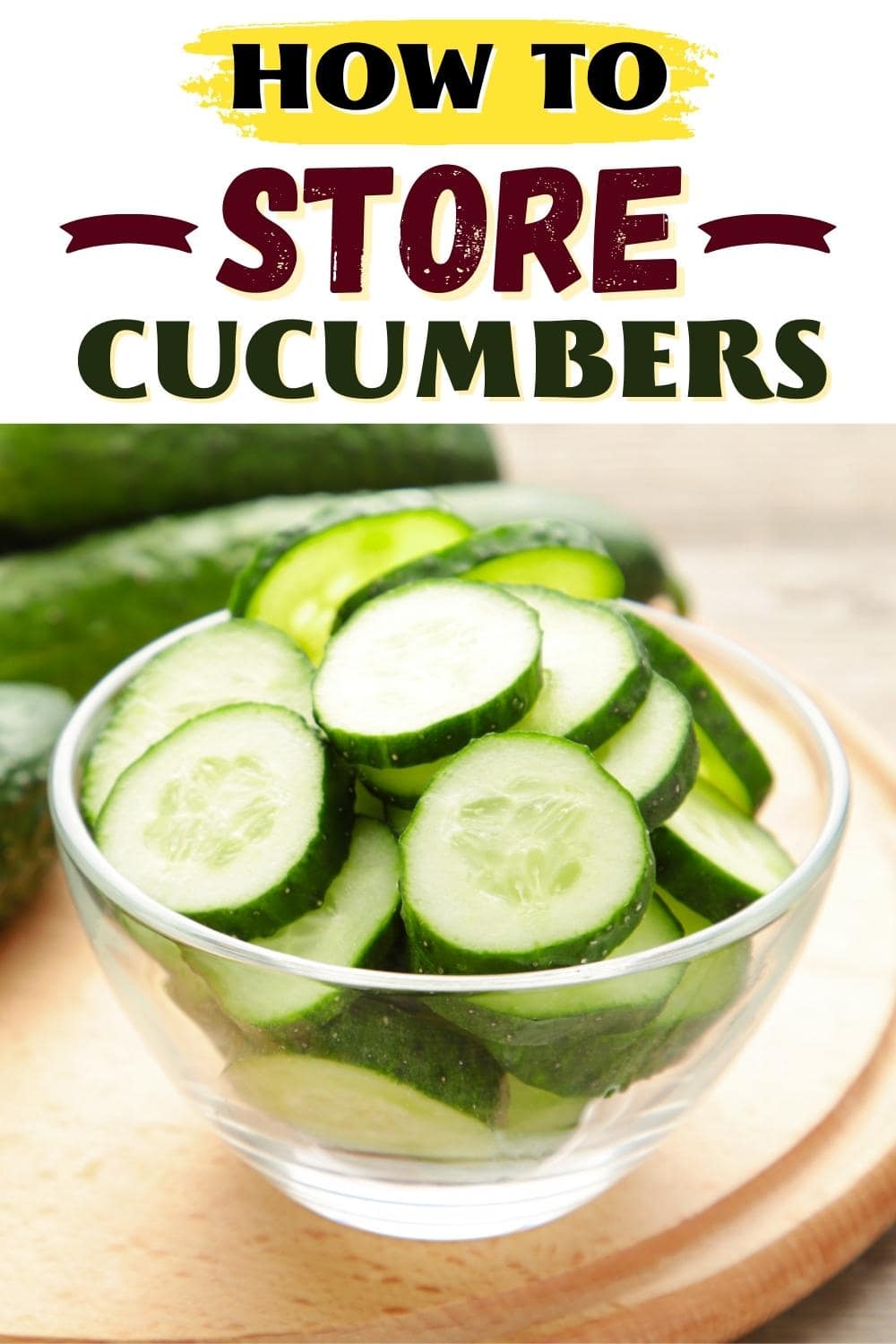 How to Store Cucumbers