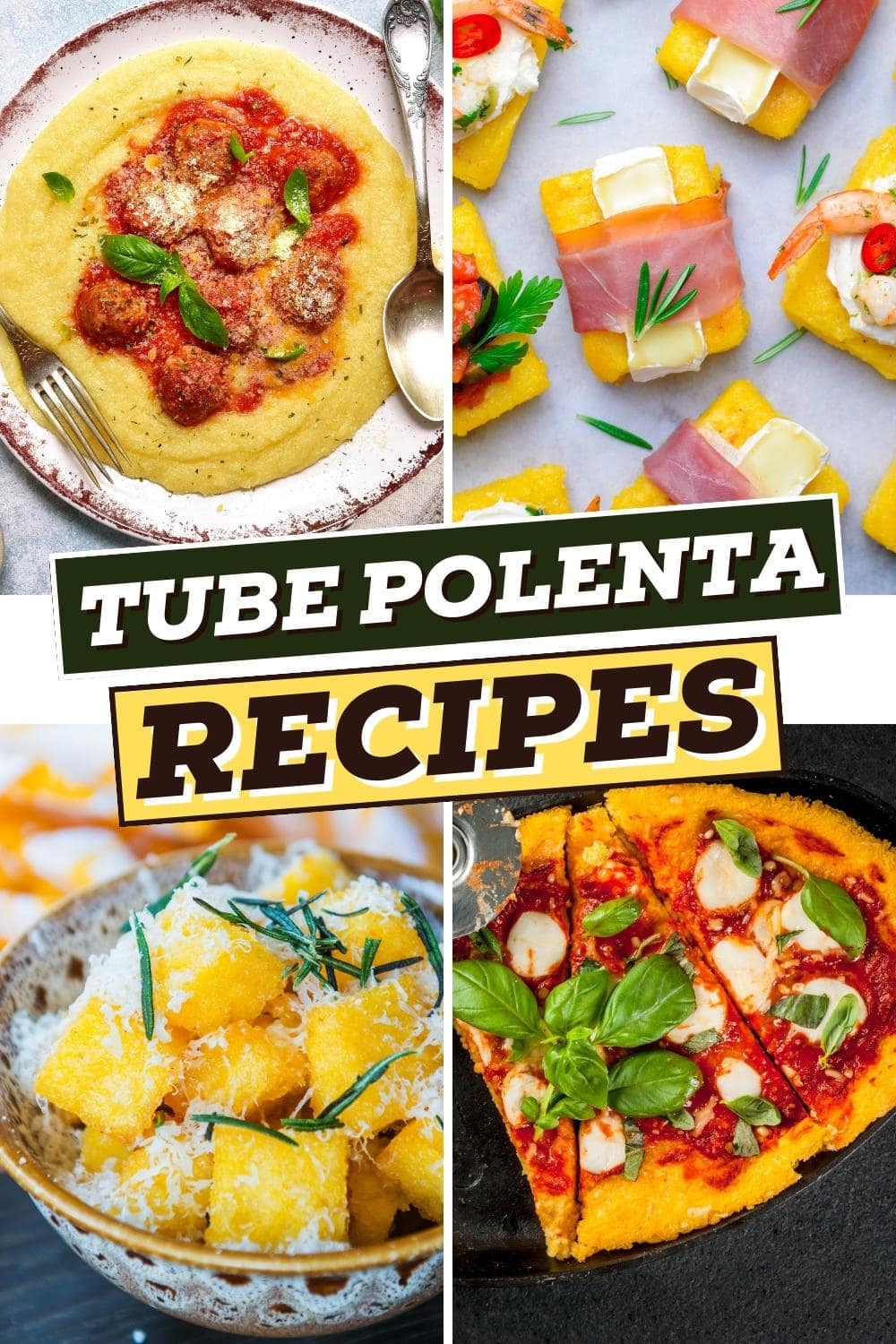 17 Best Tube Polenta Recipes (+ Easy Ideas) Insanely Good
