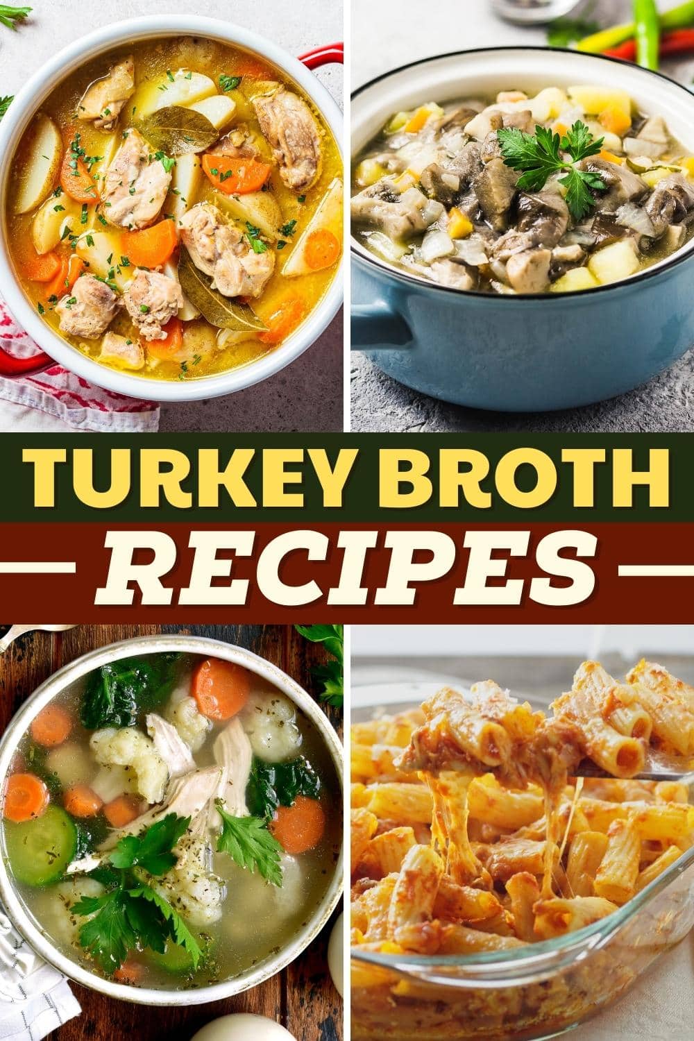 17 Recipes With Turkey Broth Soups And More Insanely Good 3526