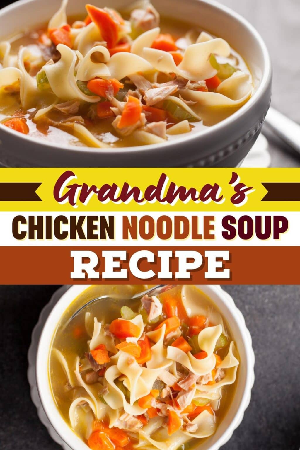 Grandmas Chicken Noodle Soup Recipe Homemade From Scratch Insanely Good 