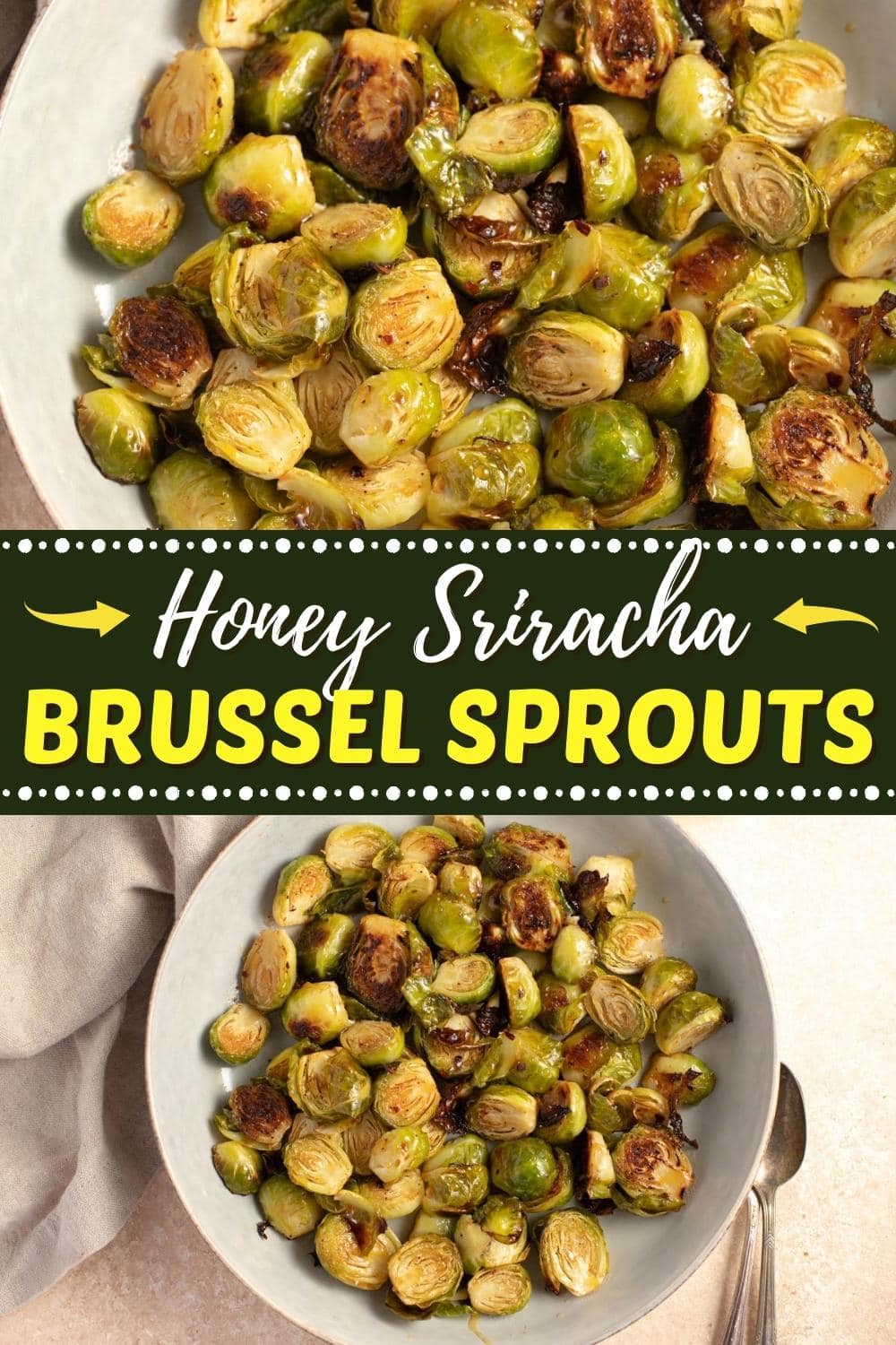 Honey Sriracha Brussels Sprouts - Insanely Good