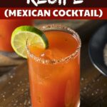 Michelada Recipe (Mexican Cocktail)