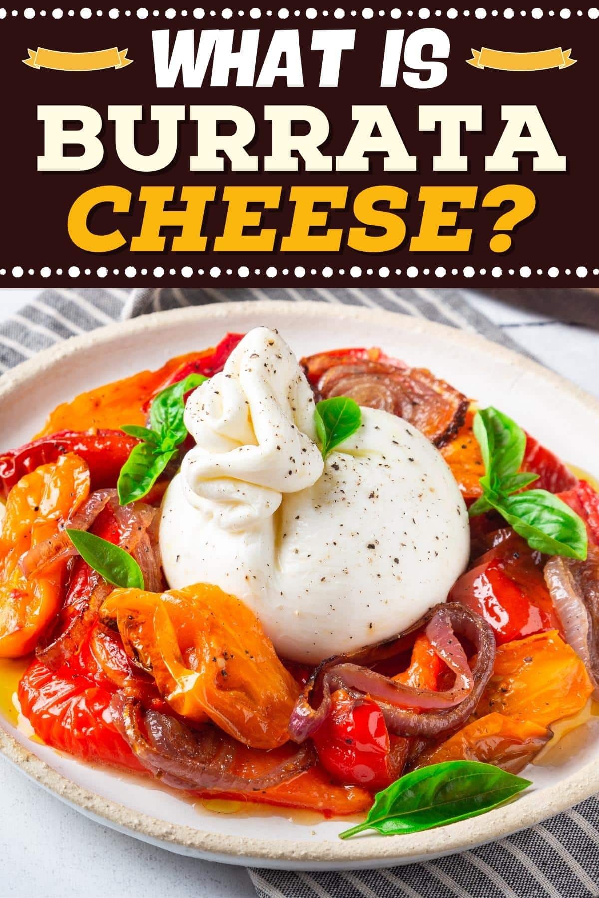 What is Burrata Cheese?
