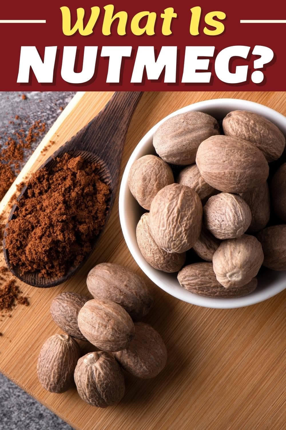 What Is Nutmeg Its Flavor Uses And More Insanely Good