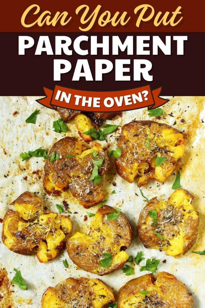 Can You Put Parchment Paper in the Oven?