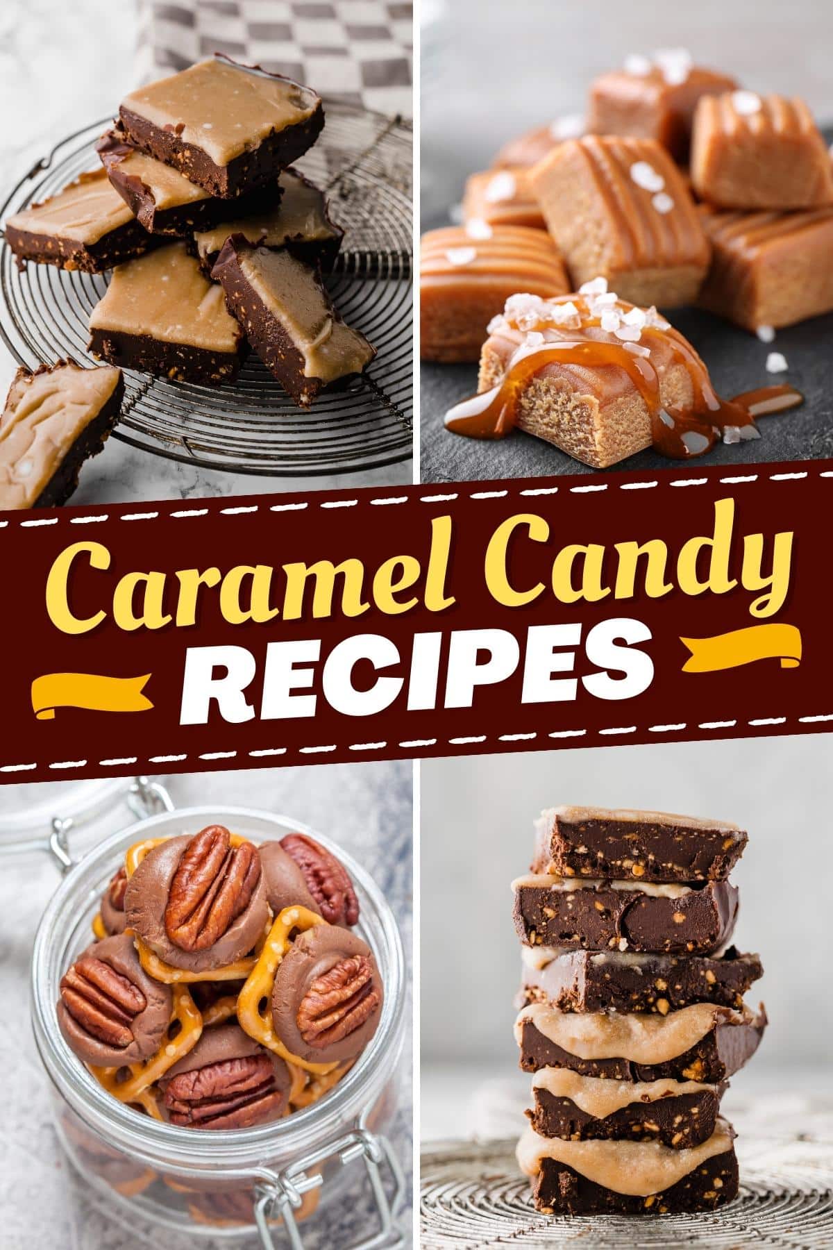 17 Easy Caramel Candy Recipes Insanely Good