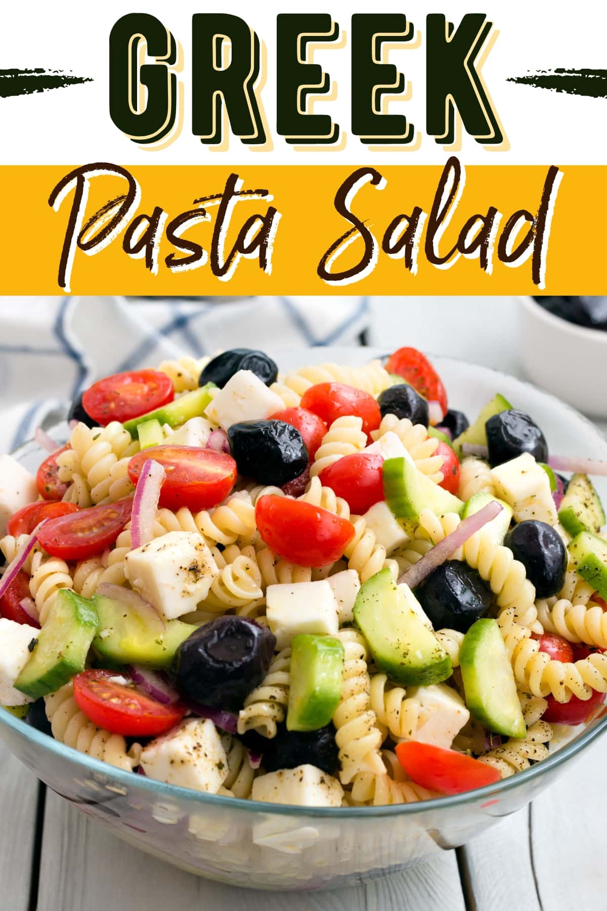 Easy, Healthy Greek Pasta Salad (Best Recipe) - Insanely Good