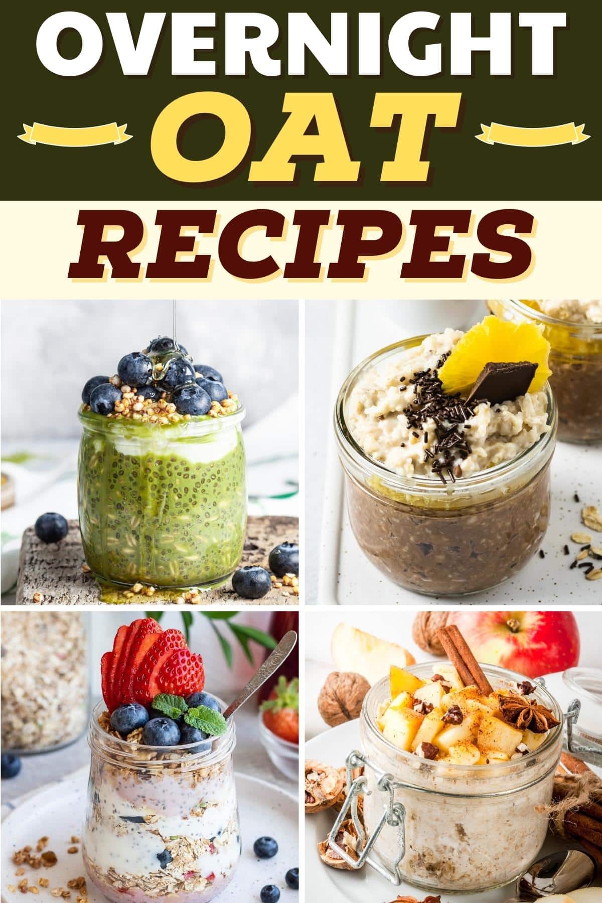 16 Easy Overnight Oat Recipes (+ Best Flavors) - Insanely Good
