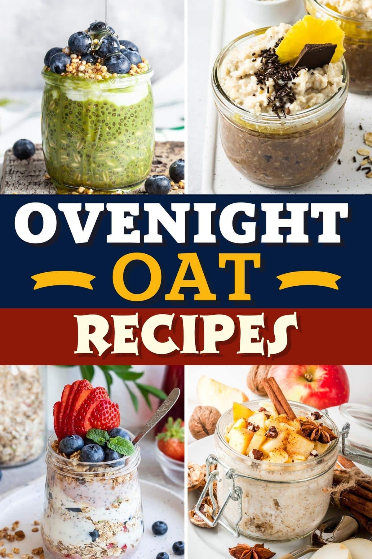 16 Easy Overnight Oat Recipes (+ Best Flavors) - Insanely Good