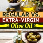 Regular vs. Extra-Virgin Olive Oil