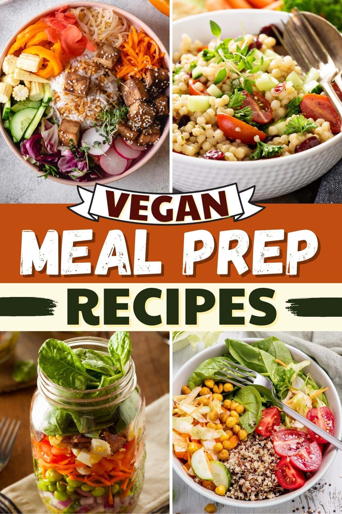 50 Easy Vegan Meal Prep Recipes - Insanely Good