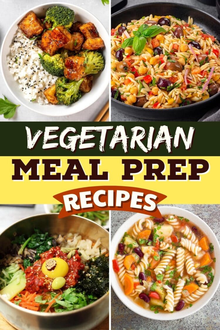 30 Healthy Vegetarian Meal Prep Recipes to Make Life Easier - Insanely Good