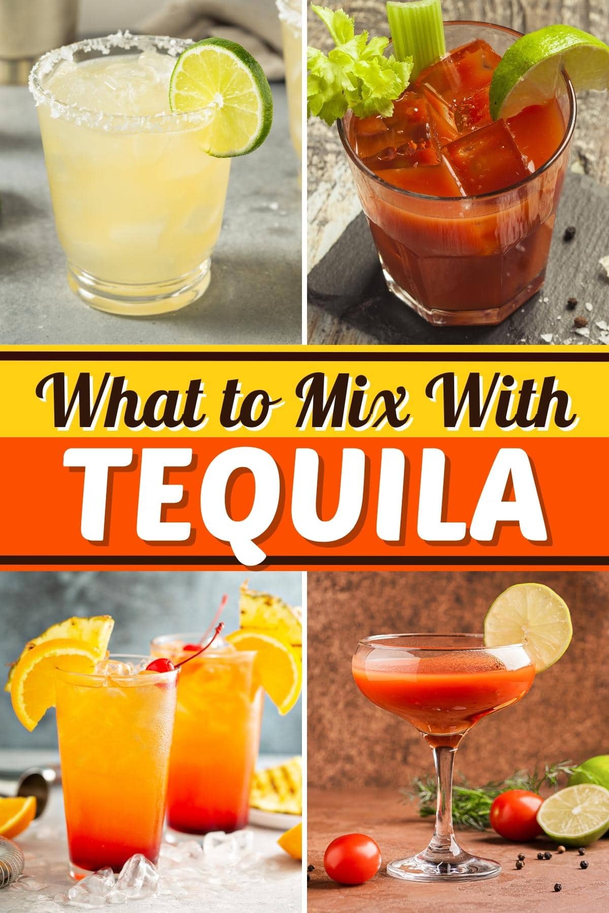 What to Mix with Tequila- 20 Best Mixers - Insanely Good