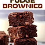 Chewy Fudge Brownies