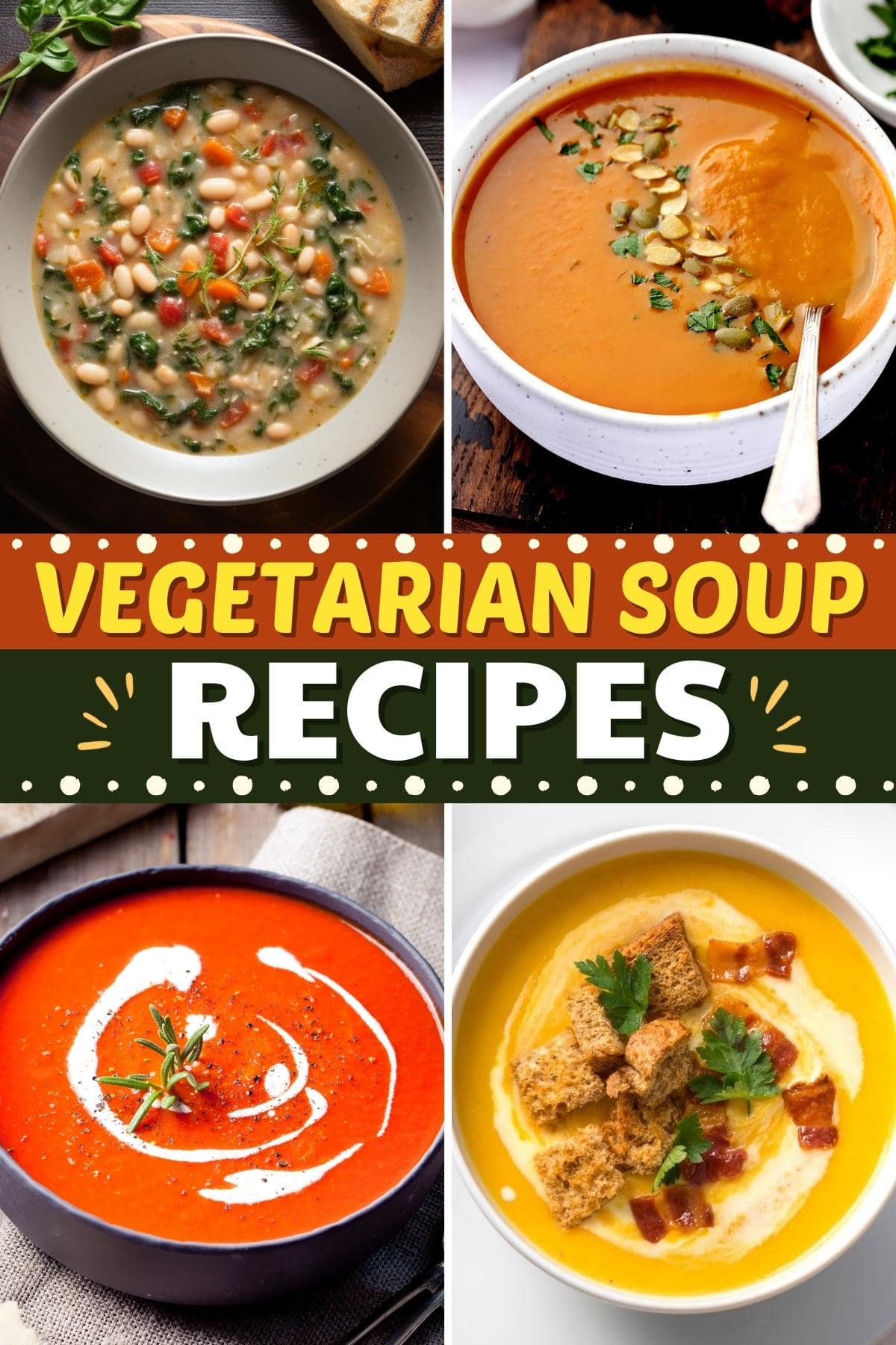 26 Best Vegetarian Soup Recipes - Insanely Good