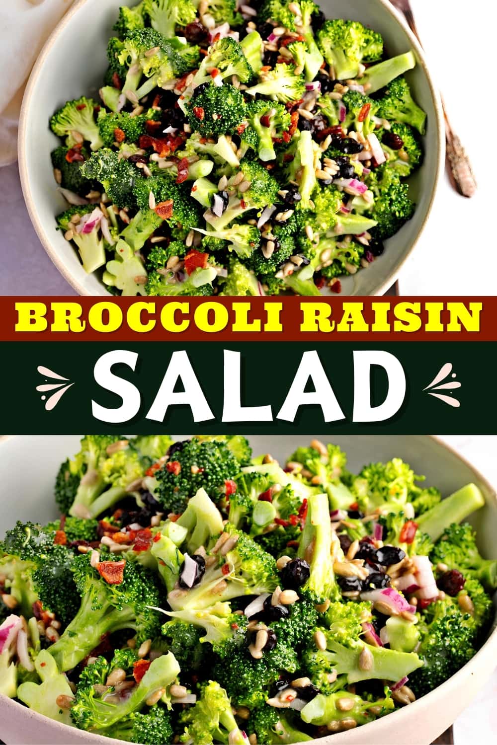 Broccoli Raisin Salad (With Bacon!) Insanely Good