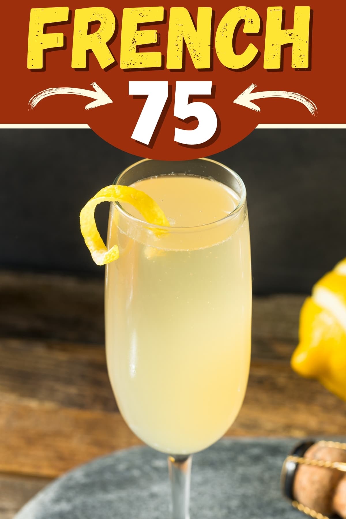 French 75 (Classic Cocktail Recipe) Insanely Good