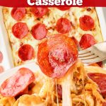 Pepperoni Pizza Casserole