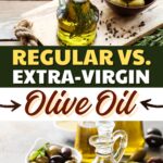 Regular vs. Extra-Virgin Olive Oil