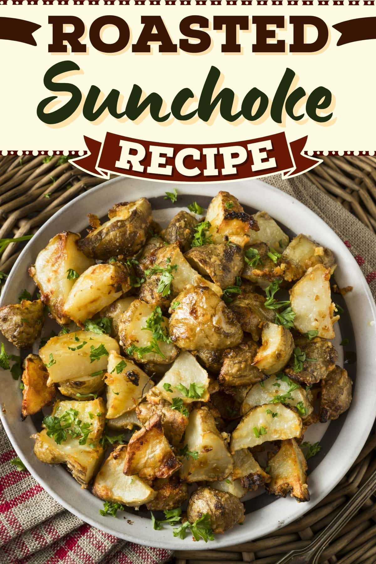 Roasted Sunchoke Recipe (Jerusalem Artichokes) Insanely Good