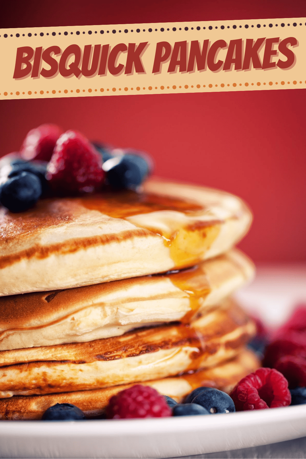 Bisquick Pancakes (Easy Recipe) Insanely Good