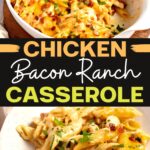 Chicken Bacon Ranch Casserole