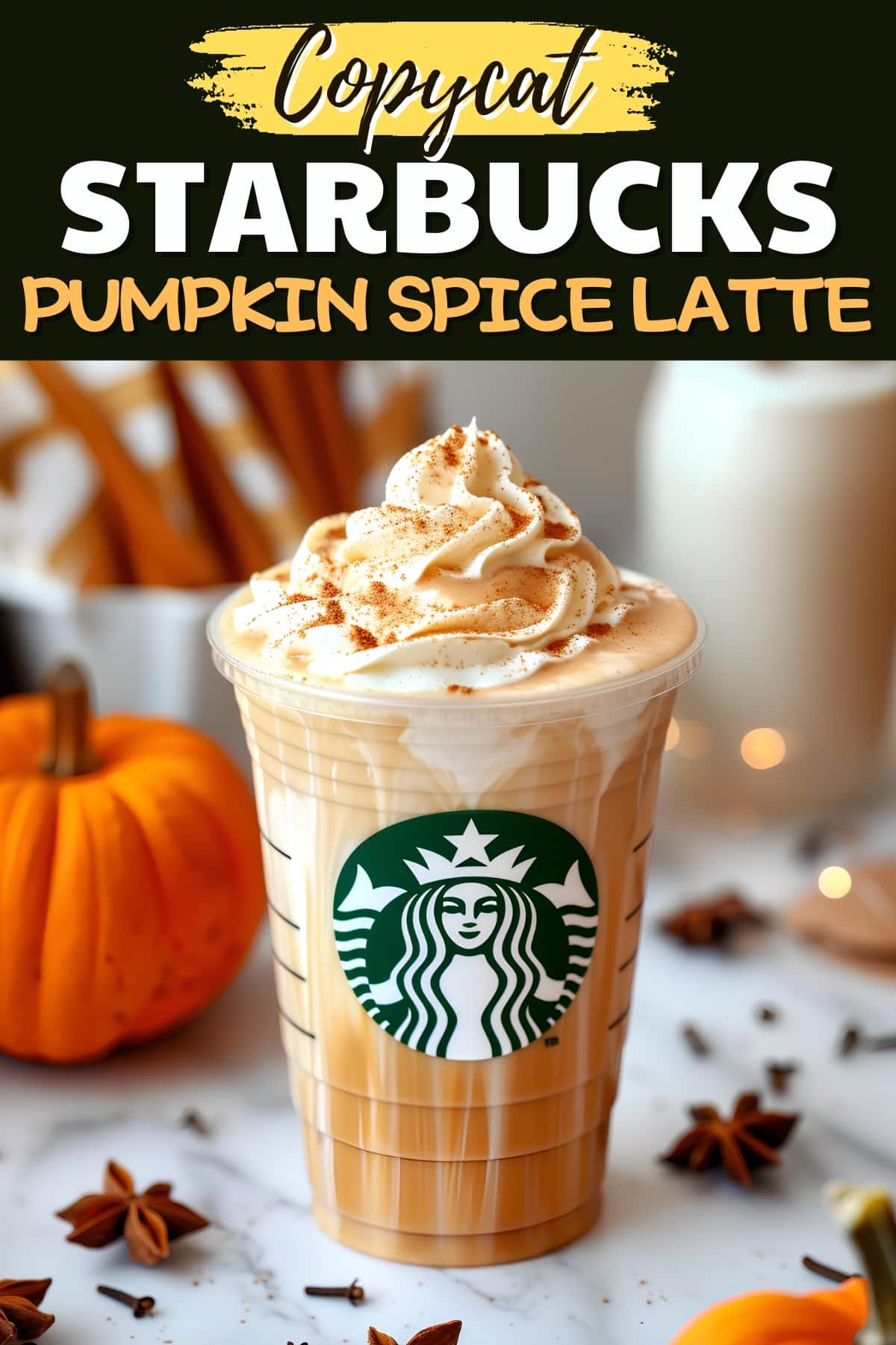 Copycat Starbucks Pumpkin Spice Latte Recipe Insanely Good