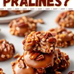 What Are Pralines?