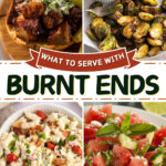 What to Serve with Burnt Ends