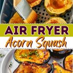 Air fryer acorn squash.