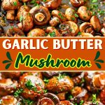 Garlic butter mushroom.