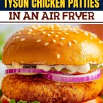 How to Cook Tyson Chicken Patties in the Air Fryer