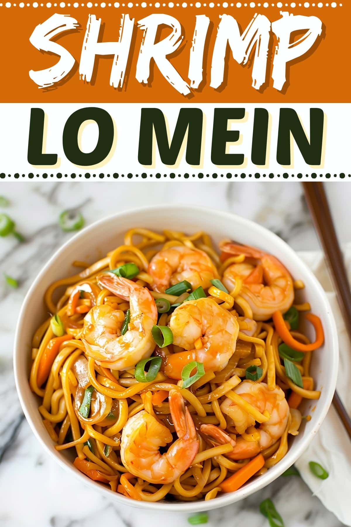 Easy Shrimp Lo Mein (30-Minute Recipe) - Insanely Good